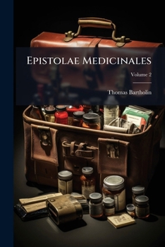 Paperback Epistolae Medicinales: À Doctis Vel Ad Doctos Scriptarum; Volume 2 Book