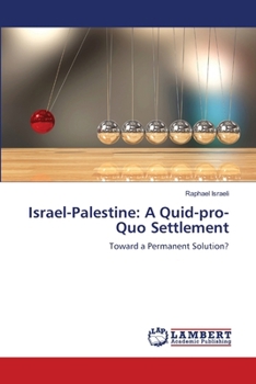 Paperback Israel-Palestine: A Quid-pro-Quo Settlement Book