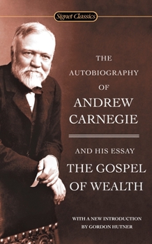 Mass Market Paperback The Autobiography of Andrew Carnegie and the Gospel of Wealth Book