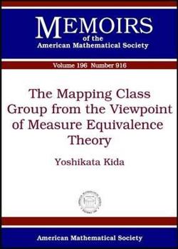 Paperback The Mapping Class Group from the Viewpoint of Measure Equivalence Theory (Memoirs of the American Mathematical Society) Book
