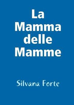 Paperback La mamma delle mamme [Italian] Book