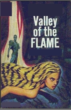 Paperback The Valley of the Flame: (illustrated edition) Book