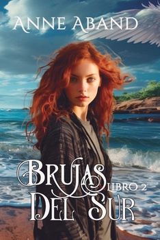 Brujas del Sur Libro 2: (Novela romántica con brujas y ángeles)