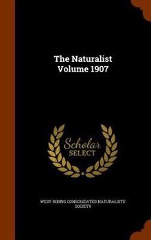 Hardcover The Naturalist Volume 1907 Book