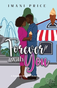 Forever With You: A Sweetgum Meadows Romance Book 6