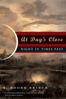 Paperback At Day's Close: Night in Times Past Book