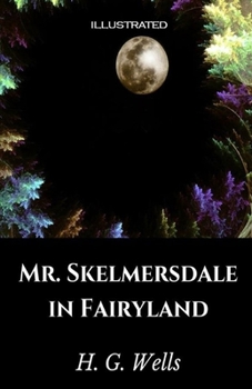 Paperback Mr. Skelmersdale in Fairyland Illustrated Book