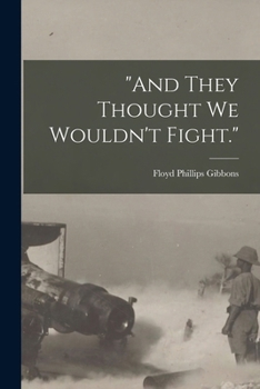 Paperback "And They Thought we Wouldn't Fight." Book