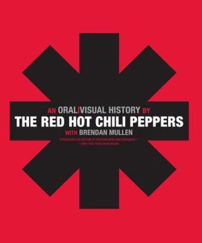 Paperback The Red Hot Chili Peppers: An Oral/Visual History Book