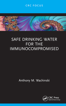 Hardcover Safe Drinking Water for the Immunocompromised Book