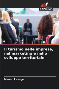 Paperback Il turismo nelle imprese, nel marketing e nello sviluppo territoriale [Italian] Book