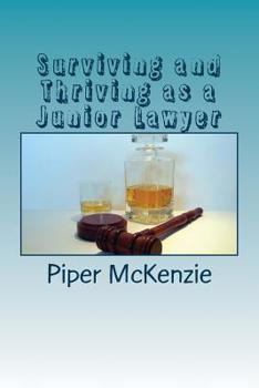 Paperback Surviving and Thriving as a Junior Lawyer Book