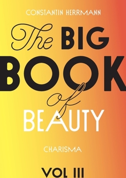 Paperback The Big Book of Beauty Vol.3: Charisma [German] Book
