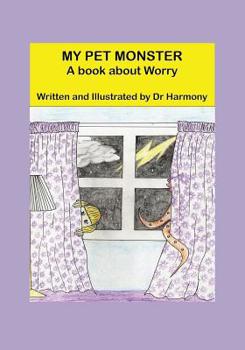 Paperback My Pet Monster- A book about Worry Book