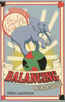 Paperback The Complete Book on Balancing in Contract Bridge Book