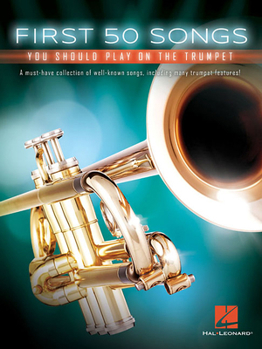 Paperback First 50 Songs You Should Play on the Trumpet Book