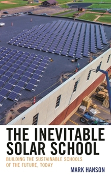 Paperback Inevitable Solar School: Building the Sustainable Schools of the Future, Today Book