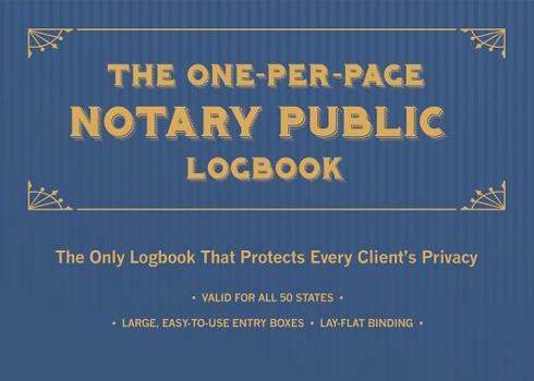Paperback The One-Per-Page Notary Public Logbook: The Only Logbook That Protects Every Client's Privacy Book
