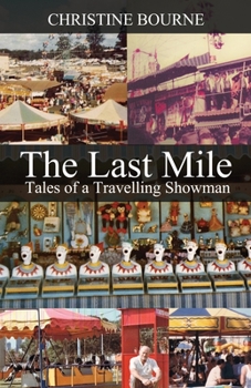 Paperback The Last Mile: Tales of a Travelling Showman Book