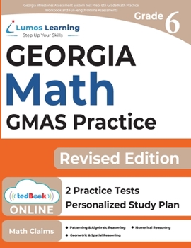 Paperback Georgia Milestones Assessment System Test Prep: 6th Grade Math Practice Workbook and Full-length Online Assessments: GMAS Study Guide Book