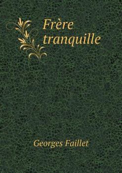 Paperback Fr?re tranquille [French] Book