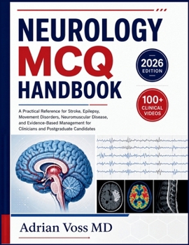 Paperback Neurology McQ Handbook: A Practical Reference for Stroke, Epilepsy, Movement Disorders, Neuromuscular Disease, and Evidence-Based Management for Clini Book