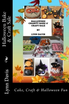 Paperback Halloween Bake & Craft Sale: Cake, Craft & Halloween Fun Book
