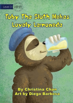 Paperback Toby The Sloth Makes Lovely Lemonade Book