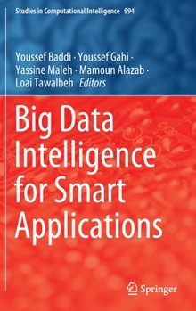 Hardcover Big Data Intelligence for Smart Applications Book