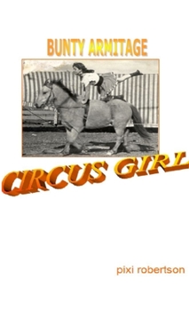 Bunty Armitage - Circus Girl