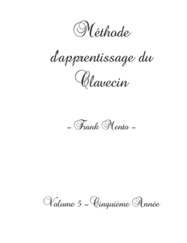 Paperback Méthode Clavecin - Volume 5 [French] Book