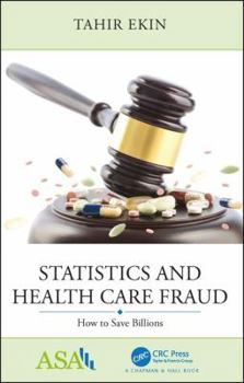 Paperback Statistics and Health Care Fraud: How to Save Billions Book