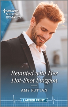 Mass Market Paperback Reunited with Her Hot-Shot Surgeon [Large Print] Book