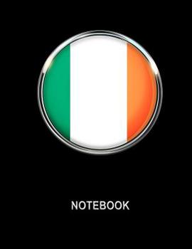 Paperback Notebook. Ireland Flag Cover. Composition Notebook. College Ruled. 8.5 x 11. 120 Pages. Book