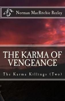 Paperback The Karma of Vengeance: karma killings book 2 Book