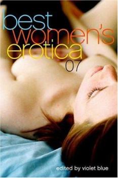 Best Women's Erotica 2007 (Best Women's Erotica) - Book  of the Best Women's Erotica '06