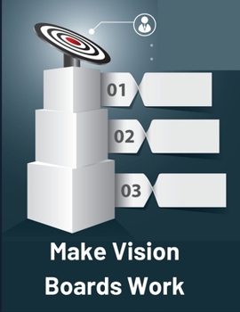 Paperback Make Vision Boards Work: Make Vision Boards Work for You (Planner) Book