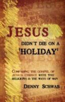 Paperback Jesus Didn't Die on a 'Holiday' Book