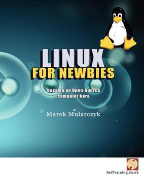 Paperback Linux for Newbies - Become an Open-Source Computer Hero Book