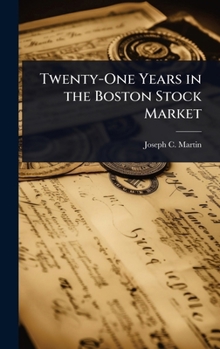 Hardcover Twenty-One Years in the Boston Stock Market Book