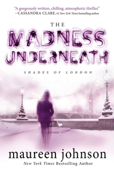 The Madness Underneath - Book #2 of the Shades of London