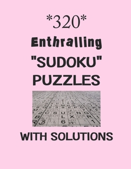 Paperback 320 Enthralling "Sudoku" puzzles with Solutions: sudoku puzzles books Book