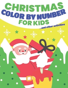 Paperback Christmas Color By Number For Kids: and other activities Book