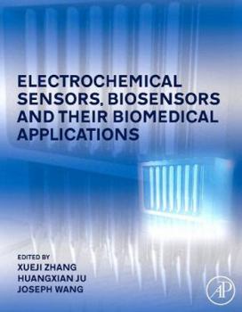 Hardcover Electrochemical Sensors, Biosensors and Their Biomedical Applications Book