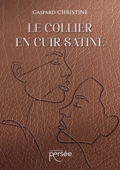 Paperback Le collier en cuir satiné (French Edition) [French] Book