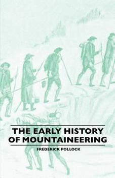 Paperback The Early History Of Mountaineering Book