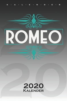 Romeo und Julia "Romeo" Kalender 2020: Jahreskalender für Paare und beste Freunde (German Edition)