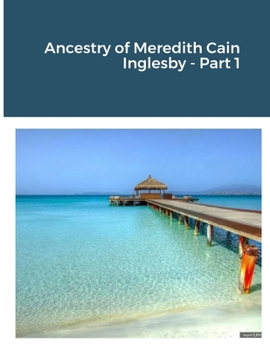 Paperback Ancestry of Meredith Cain Inglesby Part 1 Book