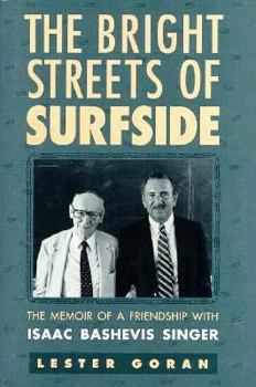 Hardcover The Bright Streets of Surfside: The Memoir of a Friendship with Isaac Bashevis Singer Book