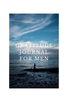 Gratitude journal: Gratitude journal for men 6x9 108pages